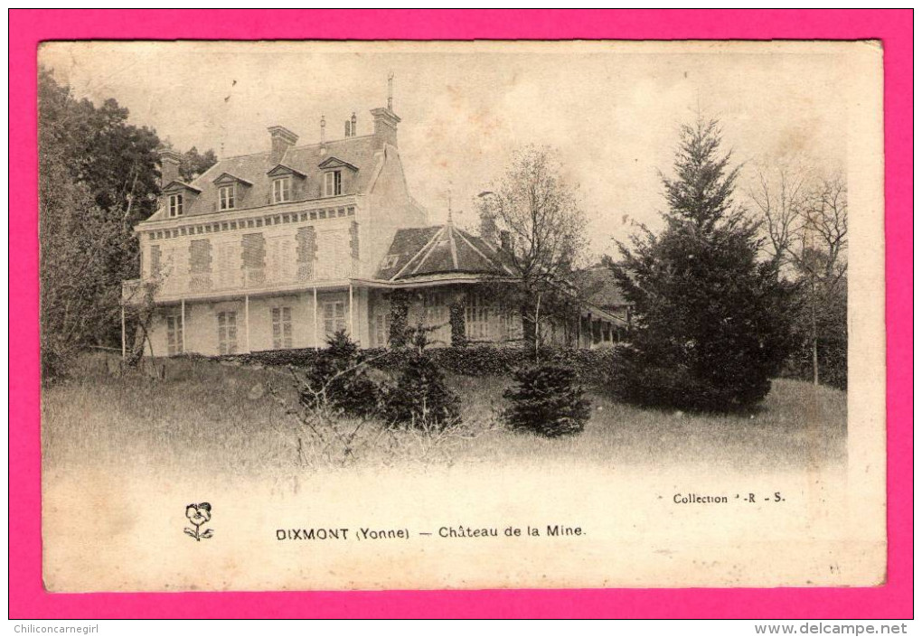 Dixmont - Château De La Mine - COLLECTION R.S. - 1915 - Dixmont