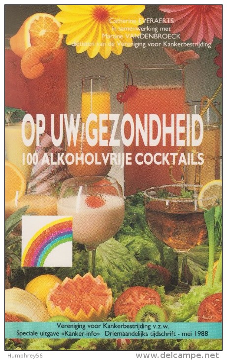 Catherine EVERAERTS & Martine VANDENBROECK - Op Uw Gezondheid - 100 Alkoholvrije Cocktails - Autres & Non Classés