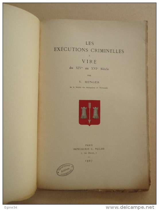 Histoire - 5 Revues - V.  HUNGER - Ville De VIRE,  Exécutions Criminelles, Foires, Moulins, Vicomtes, Procureur.. - Normandie