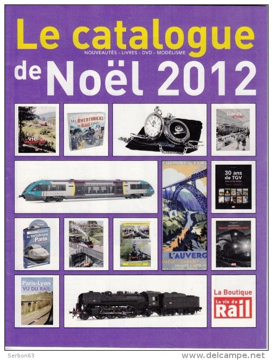 CATALOGUE COLLECTION TRAIN 2012 LA BOUTIQUE LA VIE DU RAIL NOUVEAUTES LIVRES DVD MODELISME TOUT SUR LES TRAINS - Locomotives