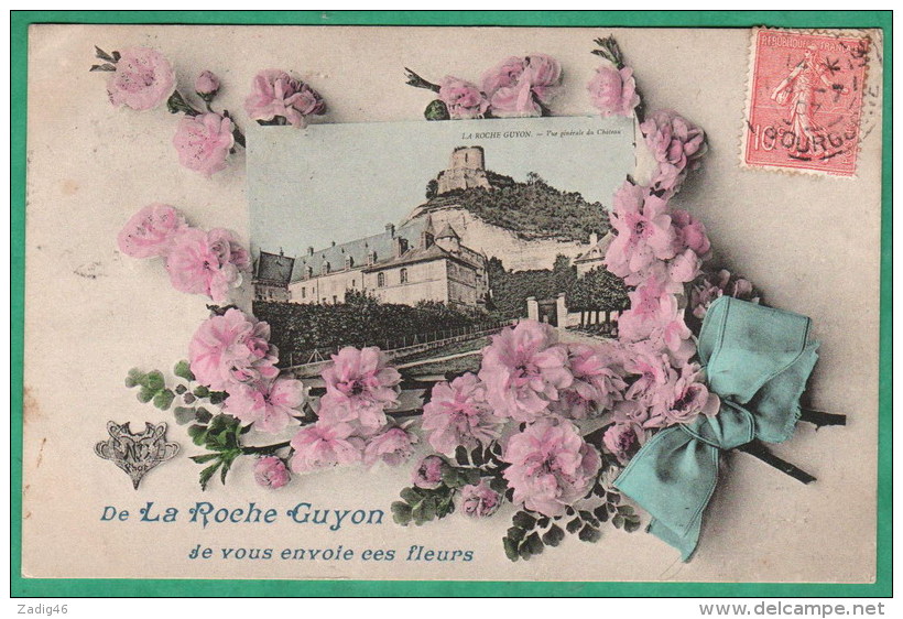 DE LA ROCHE GUYON JE VOUS ENVOIE CES FLEURS - VUE GENERALE DU CHATEAU - La Roche Guyon