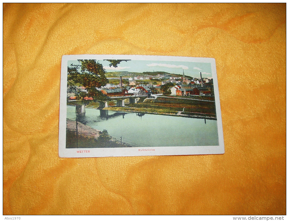 CARTE POSTALE ANCIENNE NON CIRCULEE DATE ?. / ALLEMAGNE WETTER.- RUHRBRUCKE. - Wetter