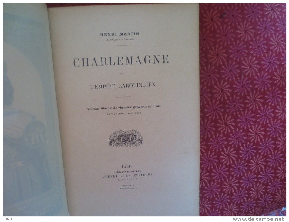 CHARLEMAGNE ET L´EMPIRE CAROLINGIEN- 1893- H MARTIN- VOIR PHOTOS - 1801-1900