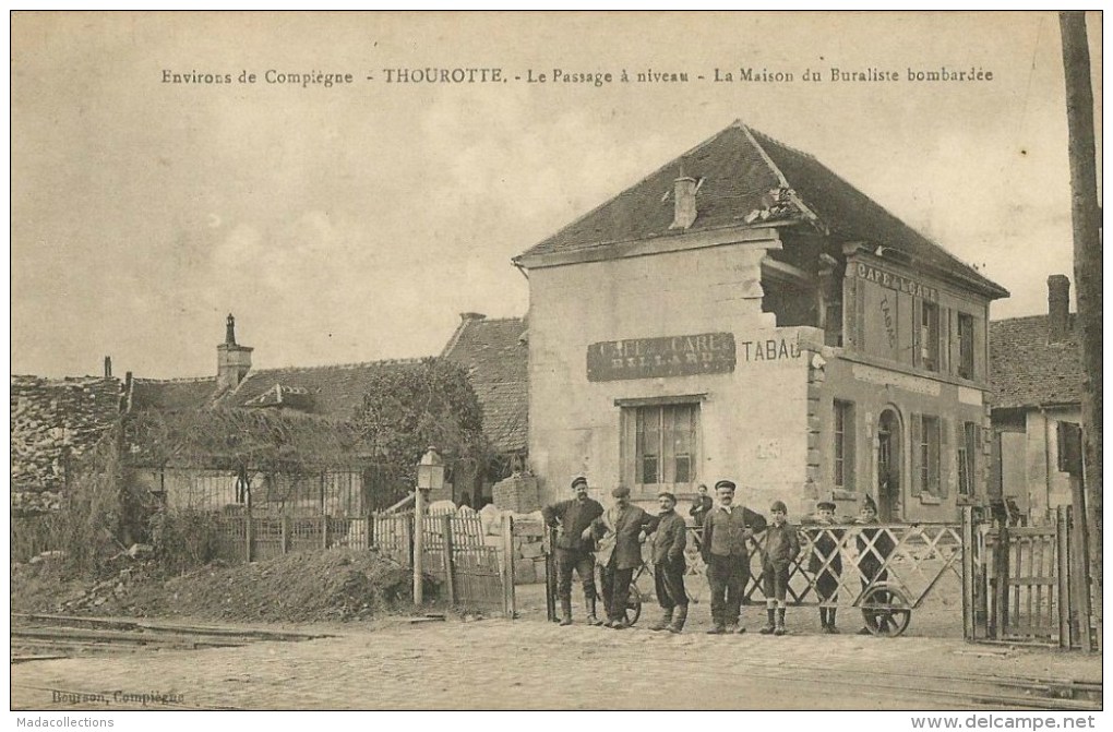 Thourotte  (60.Oise) Le Passage à Niveau - Maison Du Buraliste Après Le Bombardement De 1918 - Thourotte