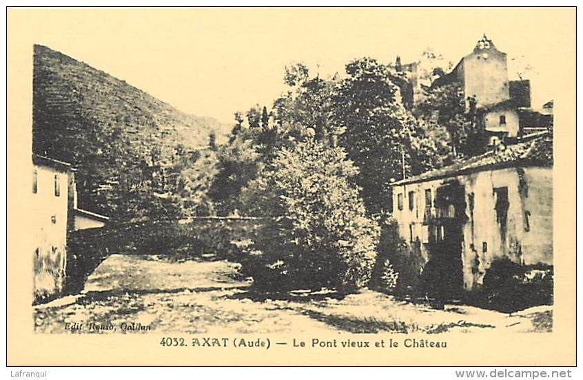 Dept Div -aude -ref CC527-axat - Le Pont Vieux Et Le Chateau   -carte Bon Etat  - - Axat