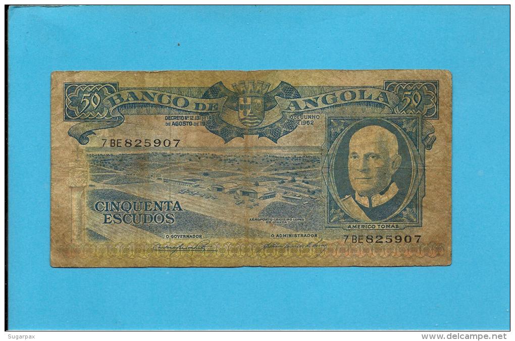 ANGOLA - 50 ESCUDOS - 10.06.1962 - P 93 - AMÉRICO TOMÁS - PORTUGAL - Angola