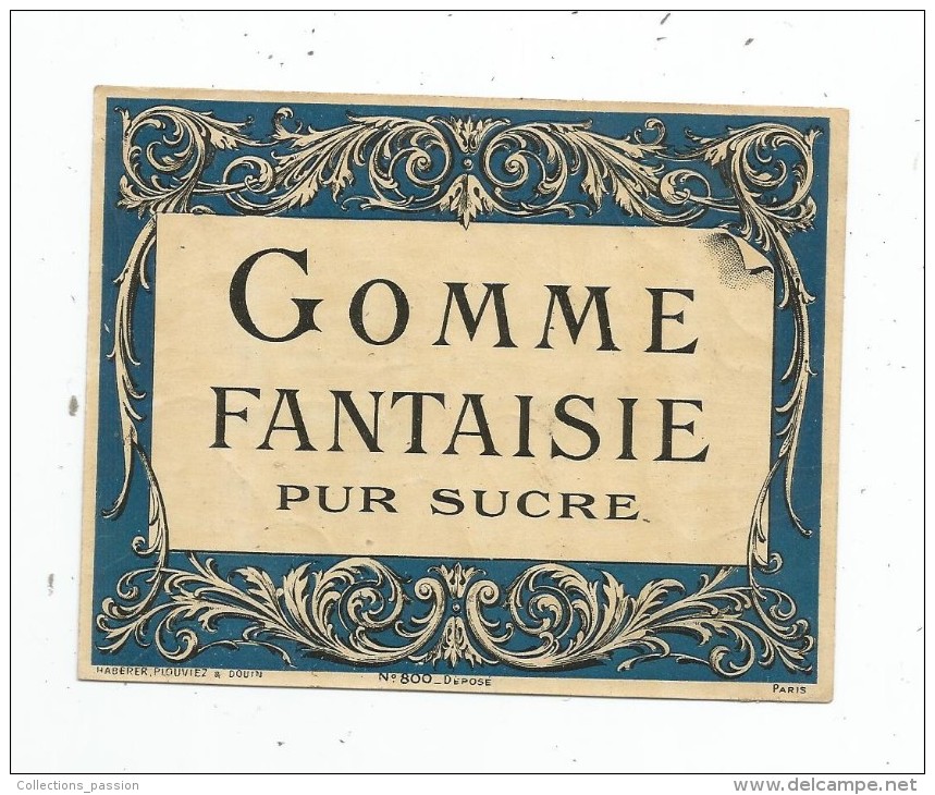 étiquette , GOMME FANTAISIE PUR SUCRE , N° 800 , Haberer , Plouviez & Douin , Specimen , 2 Scans - Autres & Non Classés