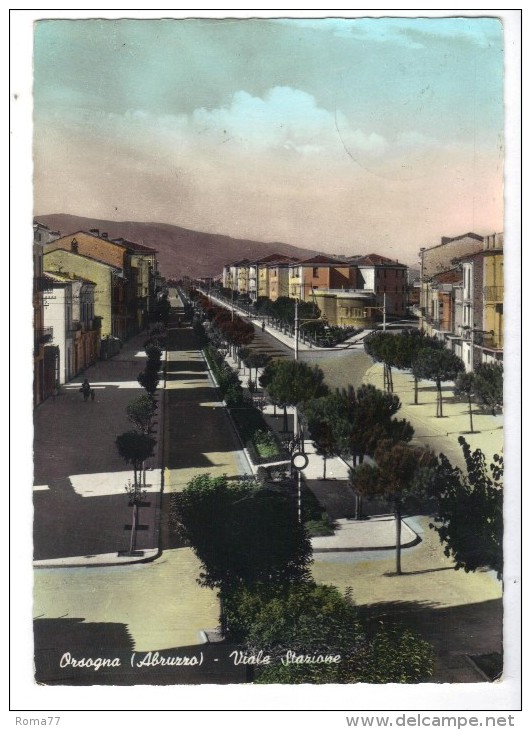 VOL482 - ORSOGNA , Viale Stazione Viaggiata Nel 1961 - Chieti