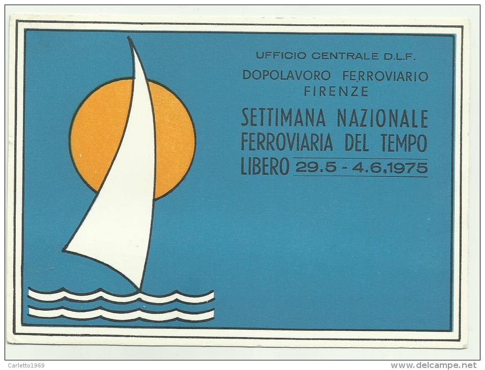 SETTIMANA NAZIONALE FERROVIARIA DEL TEMPO LIBERO 1975 F.G. NON VIAGGIATA - Other & Unclassified