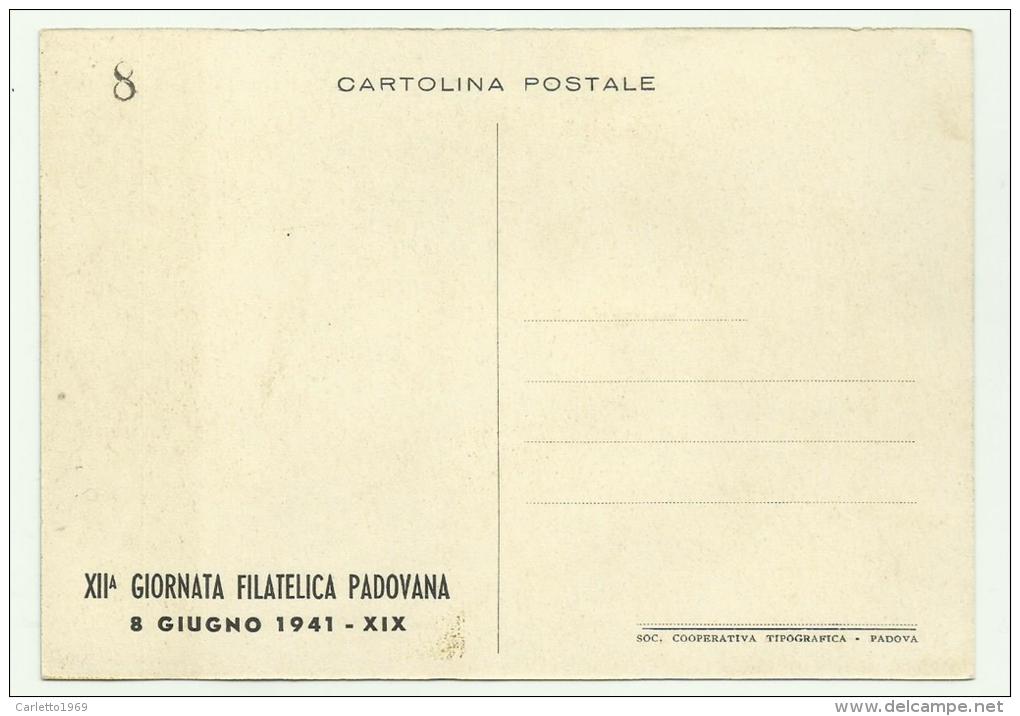 XIIa GIORNATA FILATELICA PADOVANA 8 GIUGNO 1941 NON VIAGGIATA - Other & Unclassified
