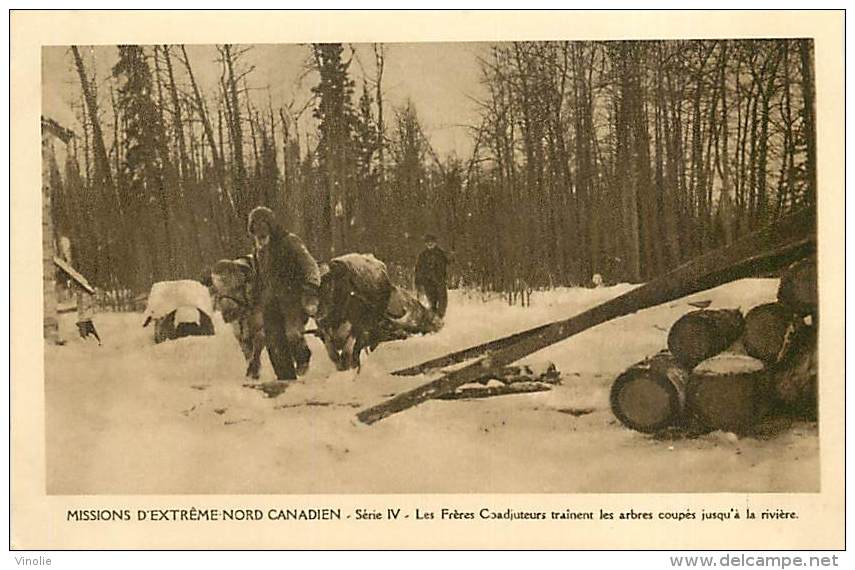 Réf : D-15-2073 :  MISSIONS EXTREME NORD CANADIEN BUCHERONS - Autres & Non Classés