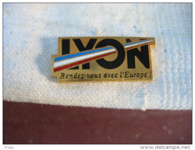 Pin´s De La Ville De LYON, Rendez Vous Avec L'Europe! - TGV