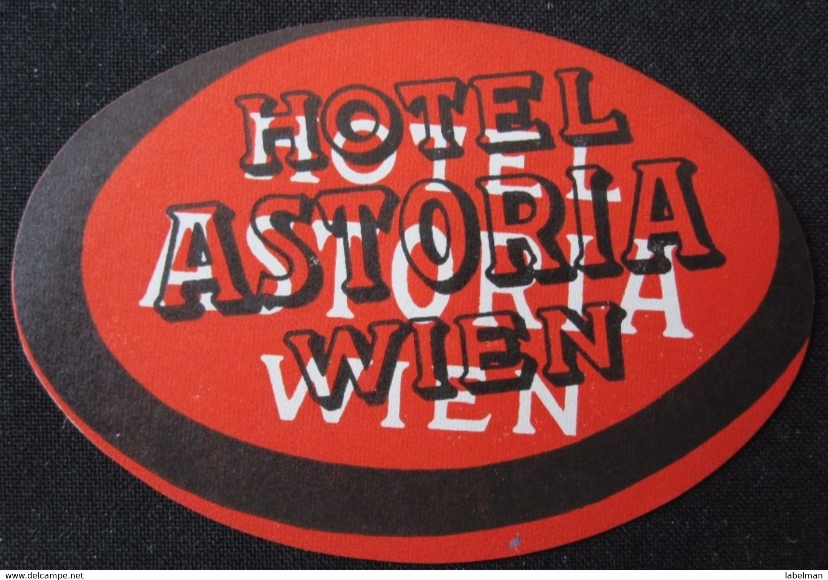 HOTEL MOTOR INN GASTHOF ERROR ASTORIA TIROL WIEN AUSTRIA STICKER DECAL LUGGAGE LABEL ETIQUETTE AUFKLEBER - Hotel Labels
