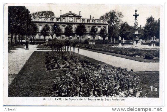 76 LE HAVRE ++ Le Square De La Bourse Et La Sous-Préfecture ++ - Square Saint-Roch