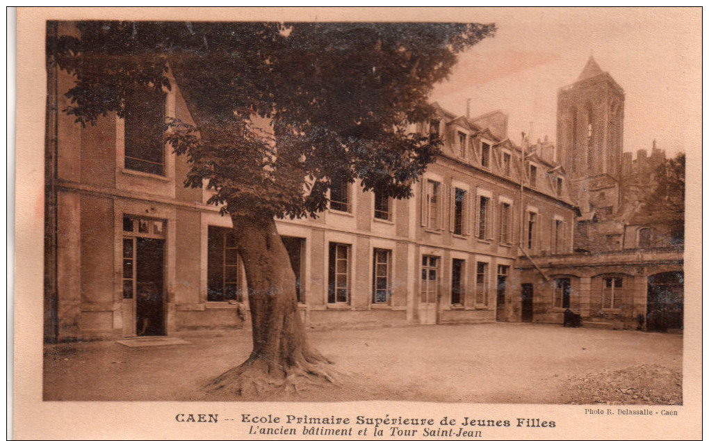 Cpa(photo Delassalle)  14  Caen , Ecole Primaire Superieure De Jeunes Filles , Ancien Batiment Et Tour Saint-jean - Caen
