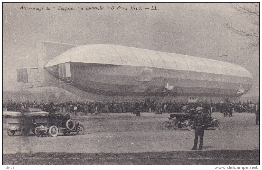 DIRIGEABLE--LUNEVILLE-atterrissage Du "zeppelin" à Lunéville Le 3 Avril 1913--voir 2 Scans - Zeppeline