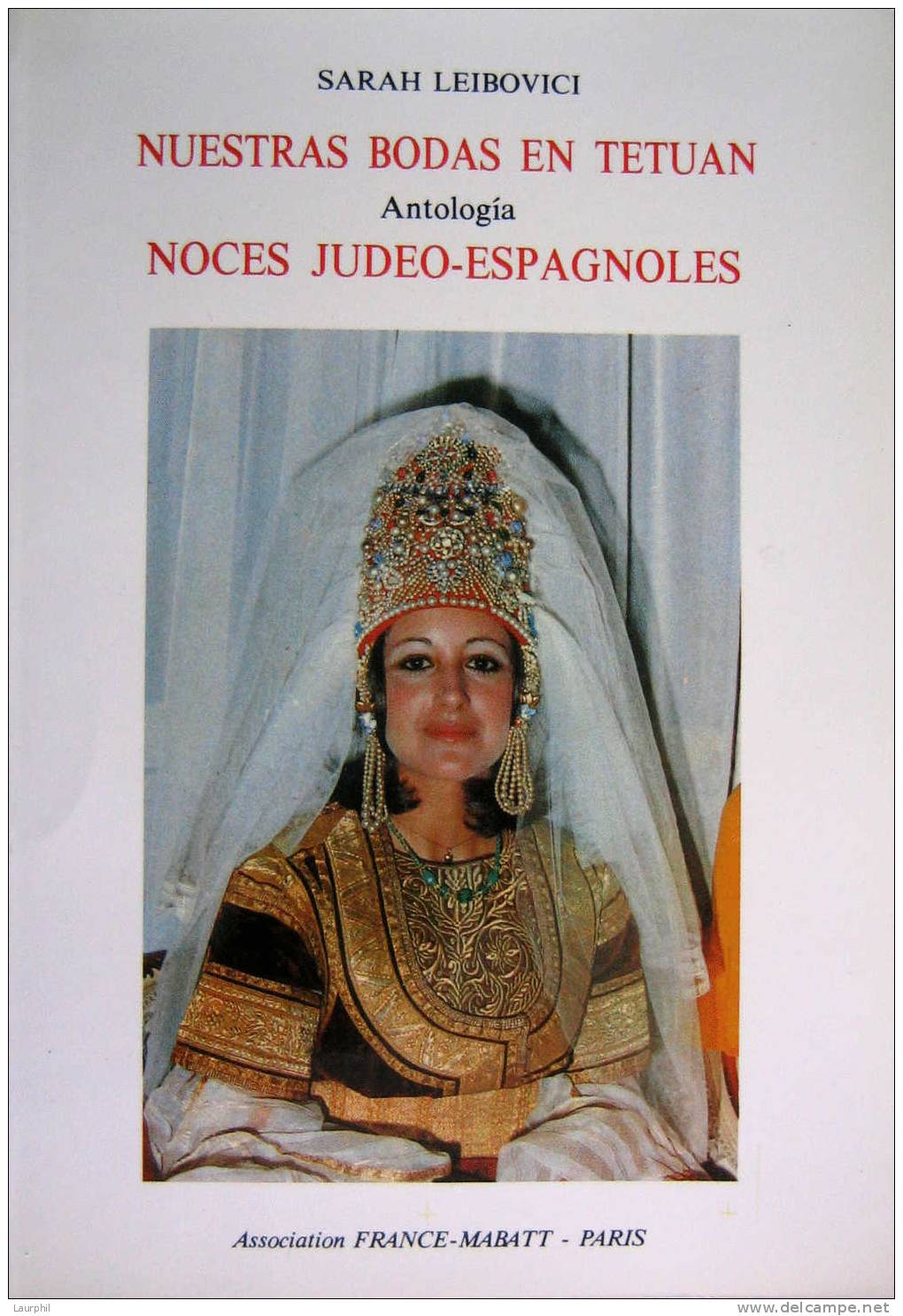 Noces Judéo-espagnoles De Tétouan -Nuestras Bodas En Tetuan Maroc Morocco Marruecos Juifs Juives Jewish Hebreos Judaica - Religion