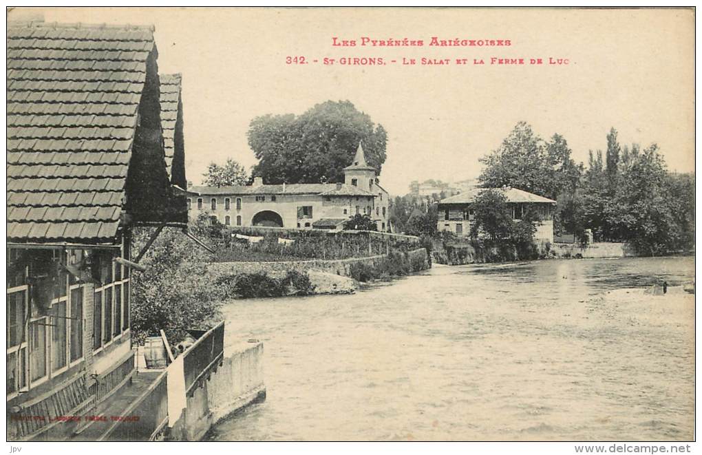 SAINT GIRONS . LE SALAT ET LA FERME DU LUC . LES PYRENEES ARIEGEOISES . - Saint Girons