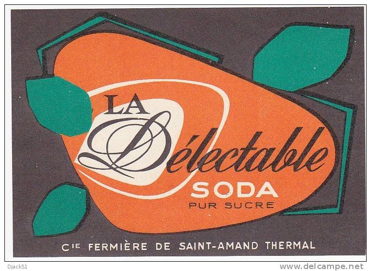 Ancienne Etiquette SODA - LA Délectable - Cie FERMIERE DE SAINT-AMAND THERMAL - Fruits & Vegetables