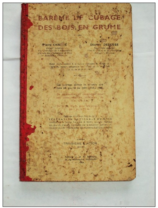 Barème De Cubage Des Bois En Grume Par P. CHAUDE Et E. DECESSE,1949 Spécialiste De La Sylviculture Féderation Bois Fôret - Bricolage / Technique