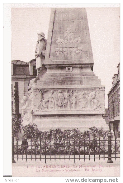 ARMENTIERES 13 LE MONUMENT BAS RELIEF LA MOBILISATION SCULPTEUR ED BOUTRY - Kriegerdenkmal