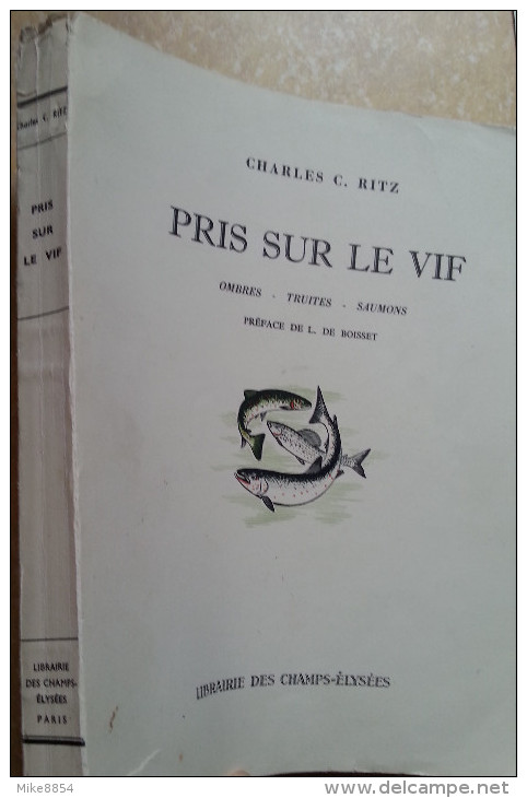 PRIS SUR LE VIF - Ombres Truites Saumons ... Et La Mouche Art Et Technique - Ch. C. RITZ + Carte Signée Ch. Ritz - Chasse/Pêche