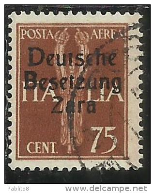 ZARA OCCUPAZIONE TEDESCA GERMAN OCCUPATION 1943 POSTA AEREA AIR MAIL CENT. 75 USATO USED OBLITERE' - Occ. Allemande: Zara