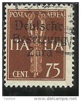 ZARA OCCUPAZIONE TEDESCA GERMAN OCCUPATION 1943 POSTA AEREA AIR MAIL CENT. 75 USATO USED OBLITERE' - Occ. Allemande: Zara