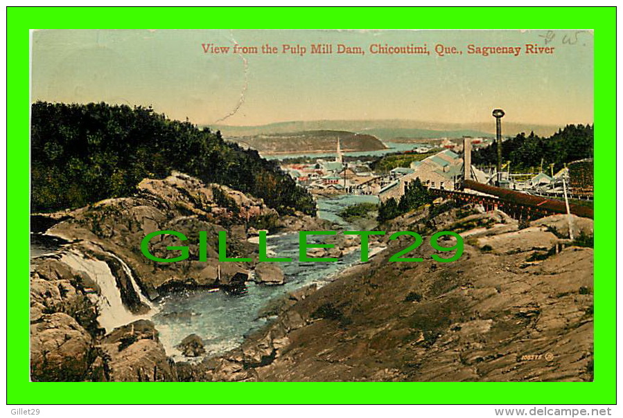 CHICOUTIMI, QUÉBEC - VIEW OF THE PULP MILL DAM ON SAGUENAY RIVER - TRAVEL IN 1921 - THE VALENTINE & SONS PUB. CO - - Chicoutimi