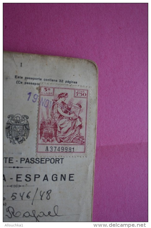 PASSPORT 1948 PASAPORTE ESPANA ESPAGNE DOCUMENTO HISTÓRICO+VIGNETTE VISA FISCAUX 900fr MINISTERE AFFAIRES ETRANGERE - Documentos Históricos