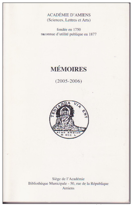 Académie D'Amiens - Mémoires ( 2005 - 2006 ) - Editions Nord Sud - Communications Effectuées Devant L'Académie - Picardie - Nord-Pas-de-Calais