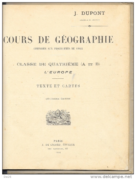 Cours De Géographie - Classe De Quatrième (A Et B) - Programme De 1902 - J. Dupont - Ed. J. De Gigord - 12-18 Ans