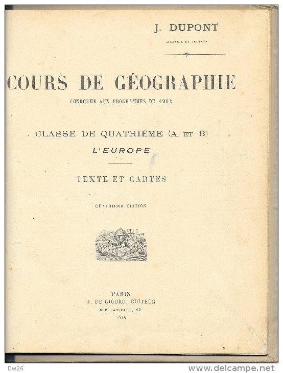 Cours De Géographie - Classe De Quatrième (A Et B) - Programme De 1902 - J. Dupont - Ed. J. De Gigord - 12-18 Años