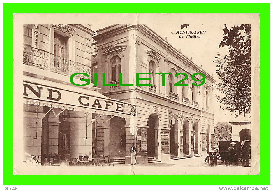 MOSTAGANEM, ALGÉRIE - LE THÉÂTRE - CAFÉ - ANIMÉE - ÉCRITE - - Mostaganem