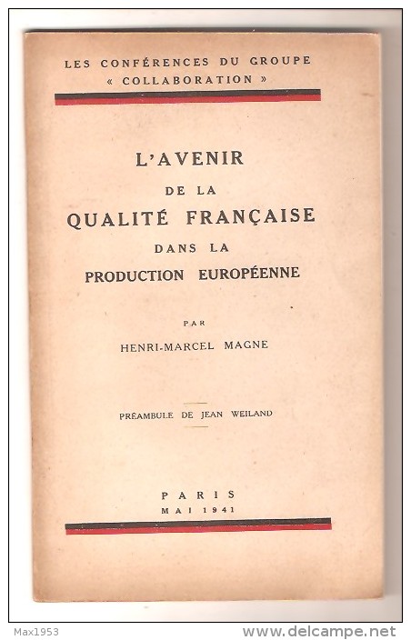 Texte De La Conférence De Henri-Marcel Magne Donnée Le 10 Mai 1941 à Paris Sous Les Auspices Du Groupe " COLLABORATION" - Documents Historiques