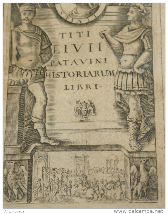 ITALIA 1706 - " T, LIVII PATAVINI HISTORIARUM AB URBE CONDITA LIBRI XLV" OPERA COMPLETA - Livres Anciens