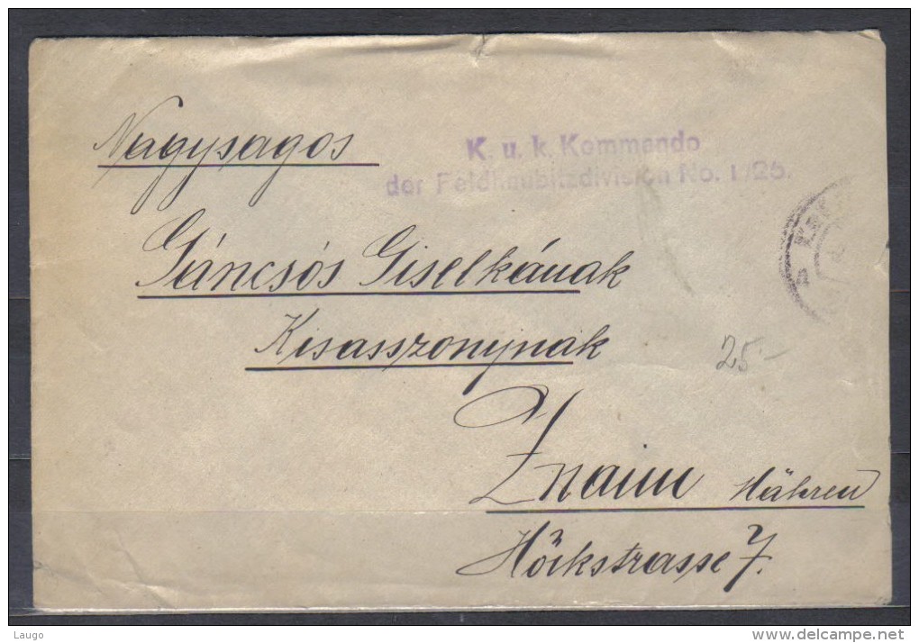 Field Post Cover With Special Label K.u.K. Feldhaubitz Regiment , Posted Cca 1916 To Znaim Quality See Scan - ...-1918 Préphilatélie