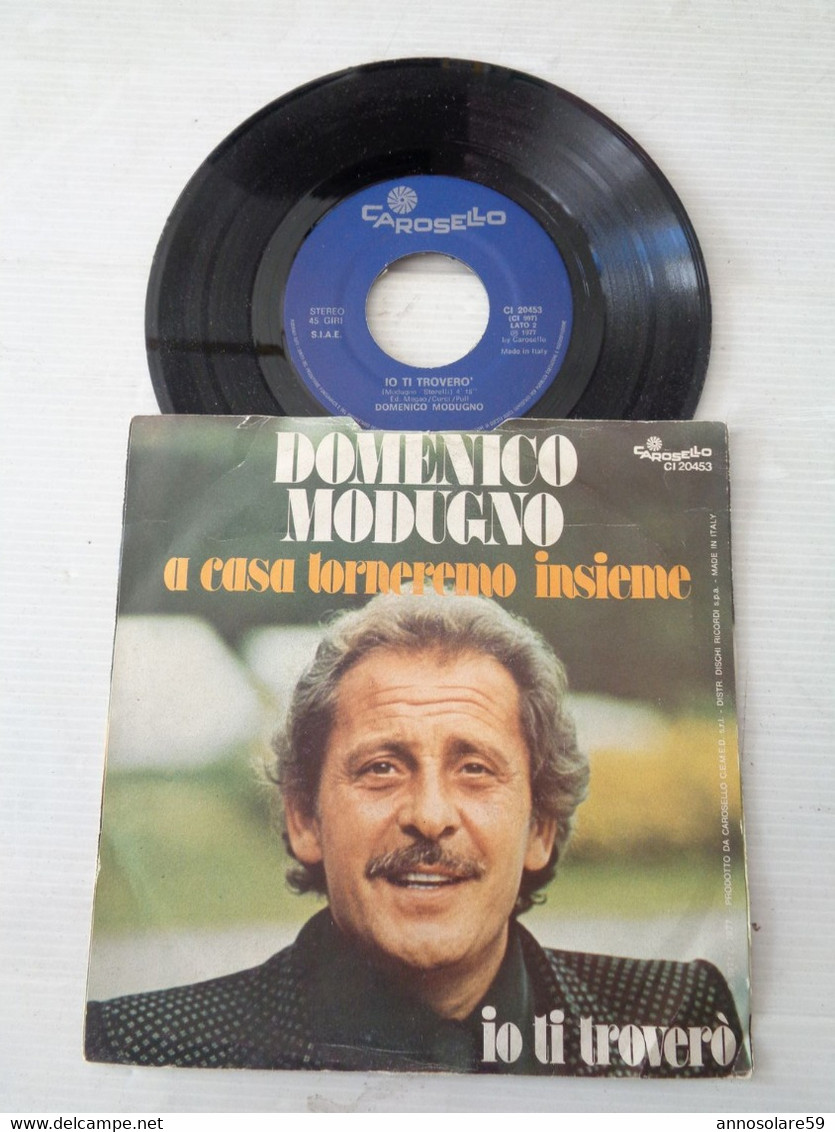 DISCO 45 GIRI - DOMENICO MODUGNO - A CASA TORNEREMO INSIEME - IO TI TROVERO' - LEGGI - 45 G - Maxi-Single