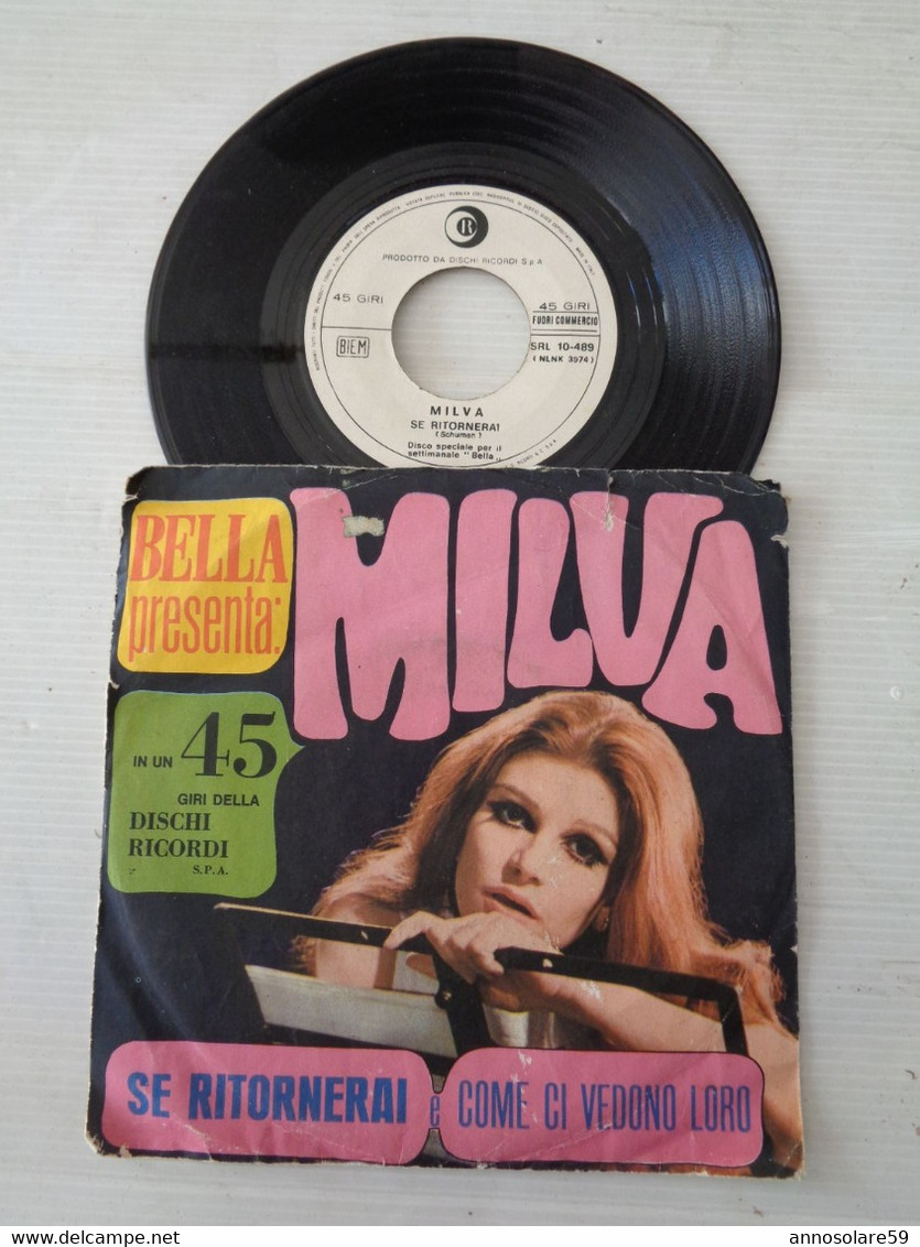 DISCO 45 GIRI - MILVA - SE RITORNERAI-COME CI VEDONO LORO - RICORDI - LEGGI - 45 G - Maxi-Single