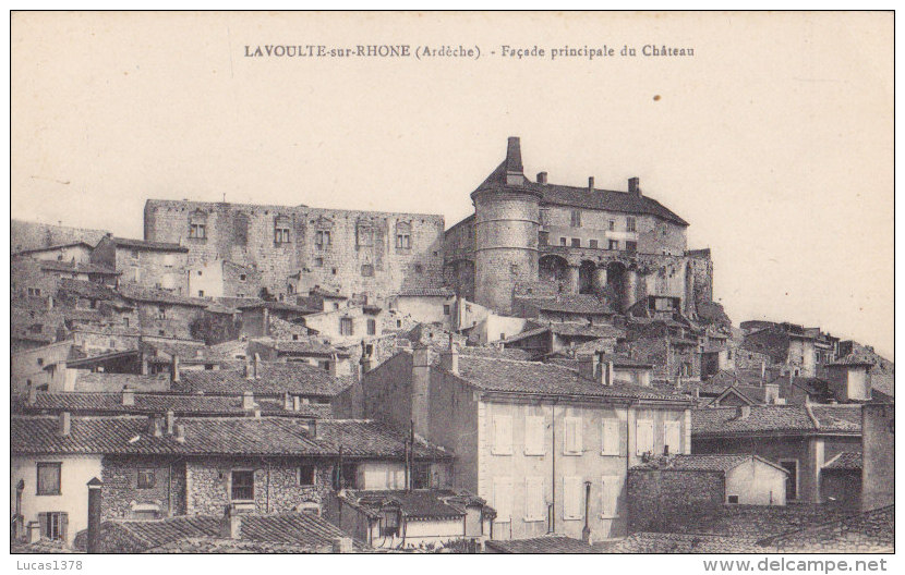 07 / LAVOULTE SUR RHONE / FACADE PRINCIPALE DU CHATEAU - La Voulte-sur-Rhône