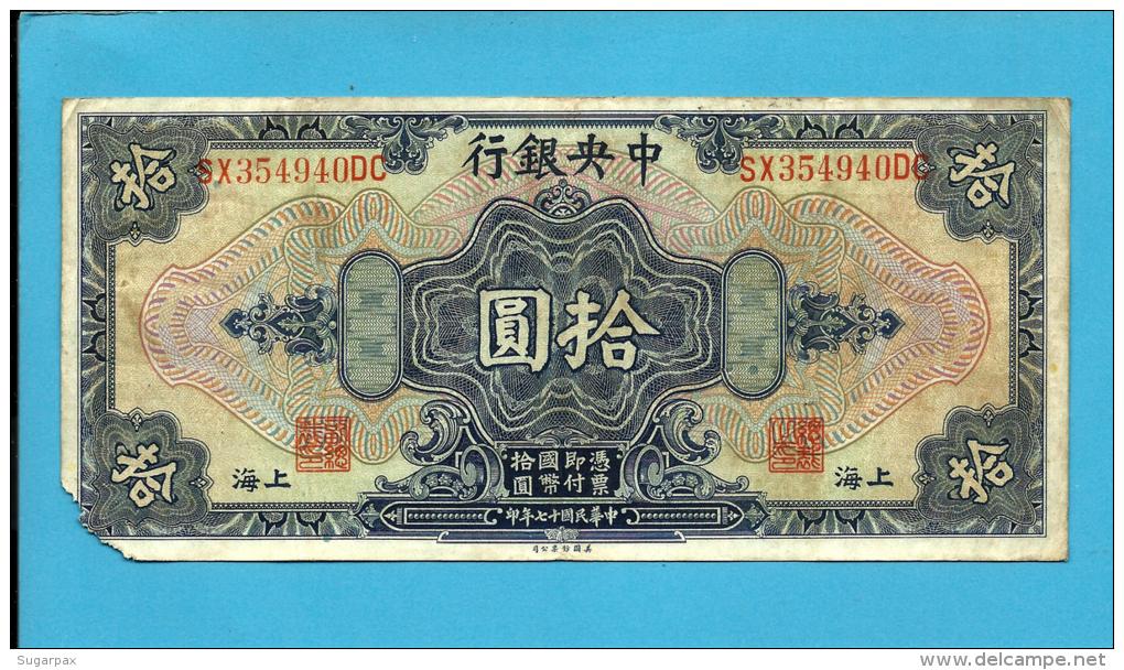 CHINA - Shanghai - 10 Dollars - 1928 - P  197.d - Sign. 5a In Small Black - The Central Bank ( National ) - 2 Scans - China