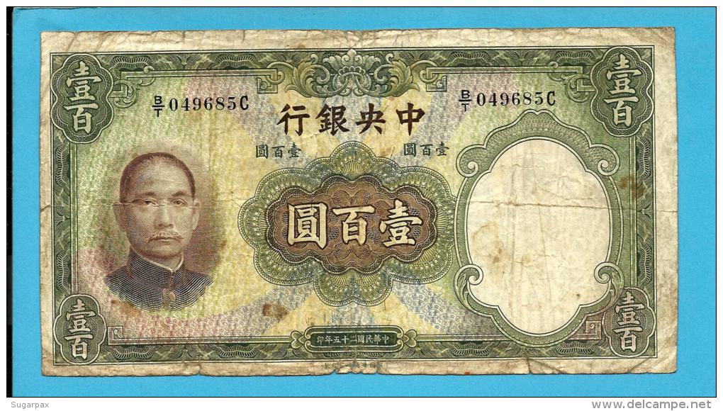 CHINA - 100 YUAN - 1936 - P  220.a - Sign. 11 - The Central Bank ( National ) - 2 Scans - China