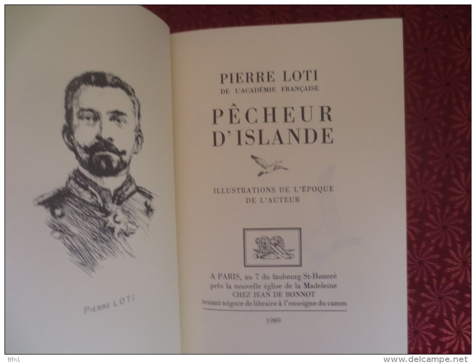 PIERRE LOTI - 1989- PÊCHEUR D´ISLANDE - JEAN DE BONNOT - VOIR PHOTOS - Auteurs Classiques