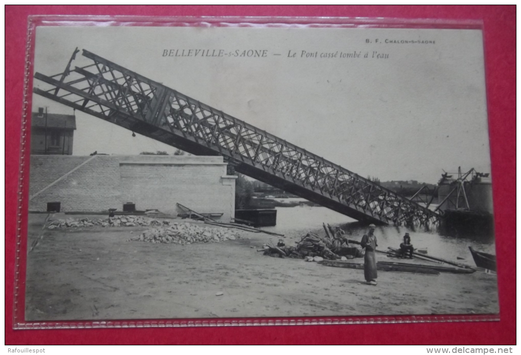 Cp Belleville Sur Saone Le Pont Casse Tombe A L'eau - Belleville Sur Saone