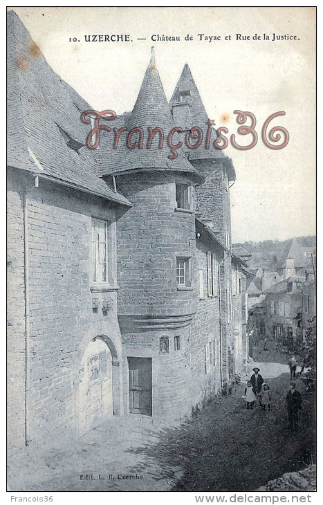 (19) Uzerche - Chateau De Tayac Et Rue De La Justice - 2 SCANS - Uzerche