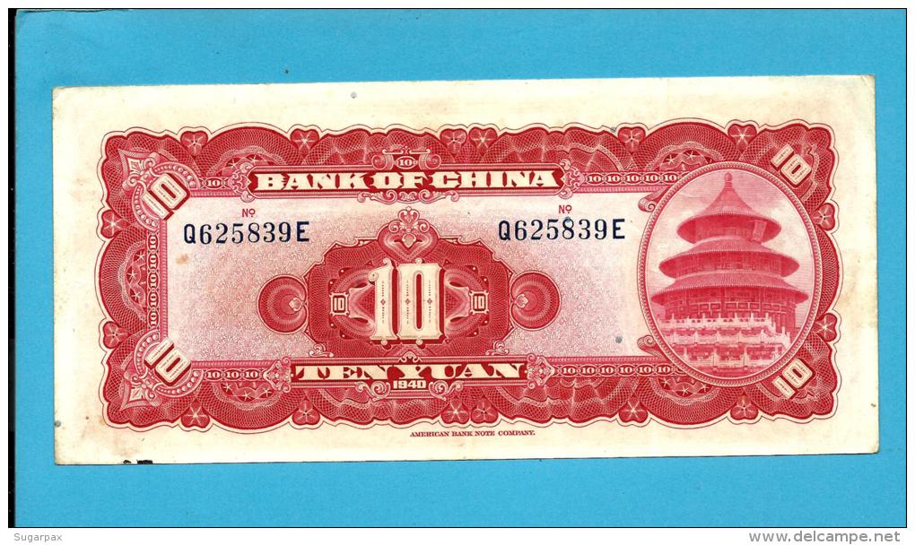 CHINA - 10 YUAN - 1940 - P  85.b - Serial # WITH Prefix And Sufix - Bank Of China - 2 Scans - China