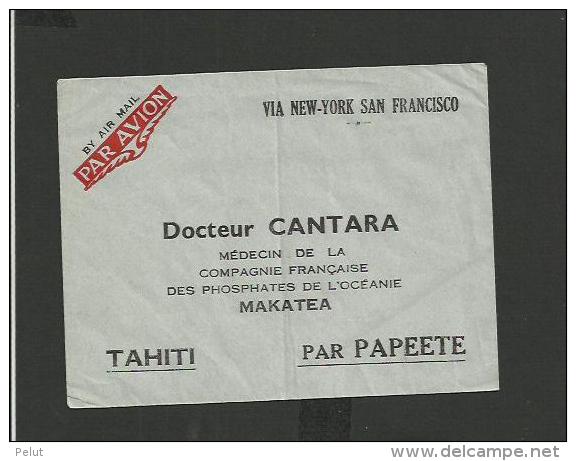 Enveloppe Via New-York San Francisco Pour Médecin Des Phosphates D'Océanie Makatea Papeete Tahiti - Storia Postale