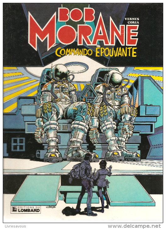 BOB MORANE N°10 Commando épouvante Texte D´Henri Vernes, Illustrations De Coria De 1984 Editions Lombard - Bob Morane