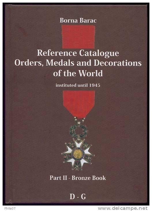 Borna Barac: Reference Catalogue Orders,Medals And Decorations Of The World Instituted Until 1945, Part II – Bronze Boo - Sin Clasificación