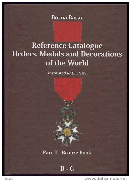 Borna Barac: Reference Catalogue Orders,Medals And Decorations Of The World Instituted Until 1945, Part II – Bronze Boo - Ohne Zuordnung